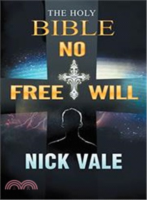 The Holy Bible ─ No Free Will