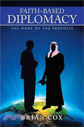 Faith-based Diplomacy ― The Work of the Prophets