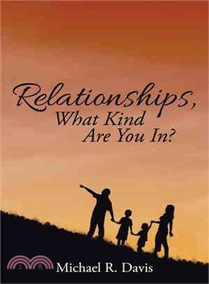 Relationships, What Kind Are You In?