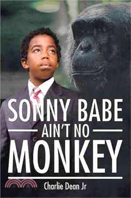 Sonny Babe Ain No Monkey