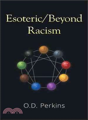 Esoteric/Beyond Racism