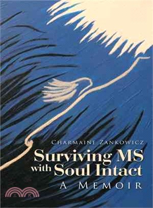 Surviving Ms With Soul Intact ― A Memoir