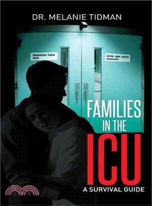 Families in the ICU ― A Survival Guide