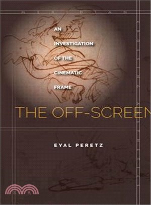 The Off-Screen ─ An Investigation of the Cinematic Frame