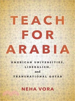 Teach for Arabia ― American Universities, Liberalism, and Transnational Qatar
