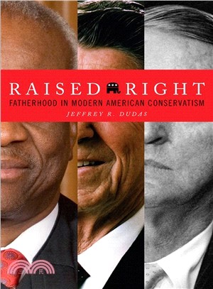 Raised Right ─ Fatherhood in Modern American Conservatism