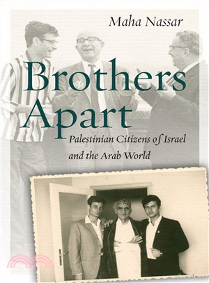 Brothers Apart ─ Palestinian Citizens of Israel and the Arab World