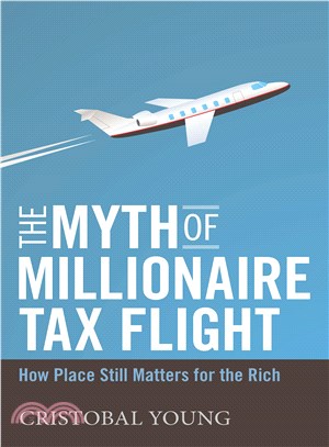 The Myth of Millionaire Tax Flight ─ How Place Still Matters for the Rich