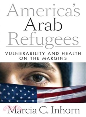 America Arab Refugees ─ Vulnerability and Health on the Margins