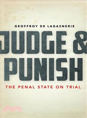 Judge and Punish ─ The Penal State on Trial