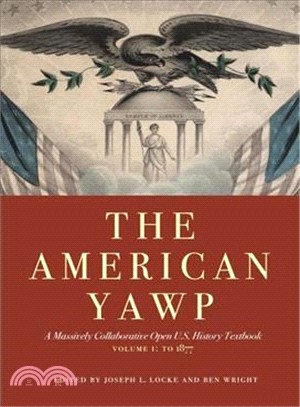 The American Yawp ― A Massively Collaborative Open U.s. History Textbook, to 1877