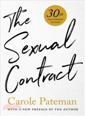 The Sexual Contract ― 30th Anniversary Edition, With a New Preface by the Author