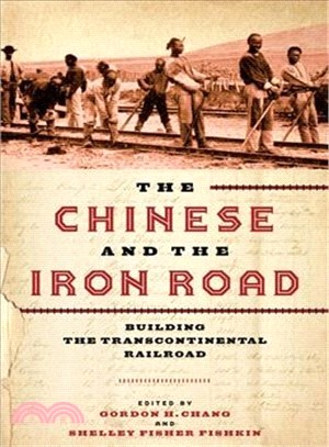 The Chinese and the Iron Road ― Building the Transcontinental Railroad