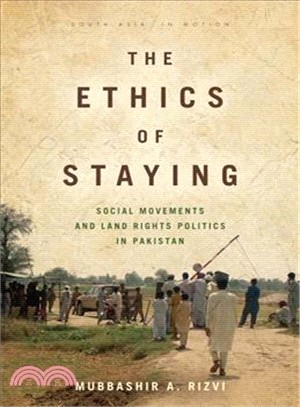 The Ethics of Staying ― Social Movements and Land Rights Politics in Pakistan