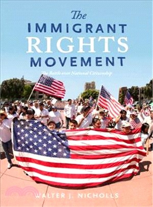 The Immigrant Rights Movement ― The Battle over National Citizenship