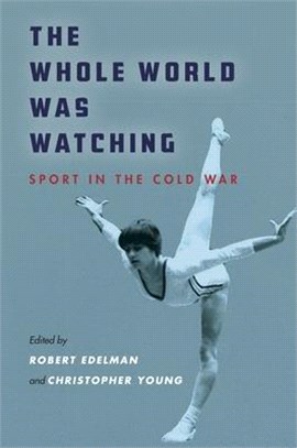 The Whole World Was Watching ― Sport in the Cold War