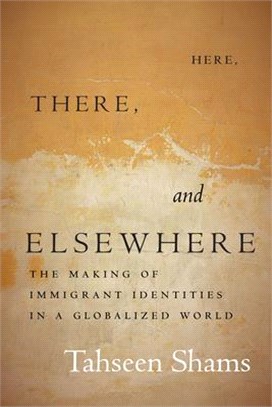Here, There, and Elsewhere ― The Making of Immigrant Identities in a Globalized World