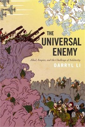 The Universal Enemy ― Jihad, Empire, and the Challenge of Solidarity