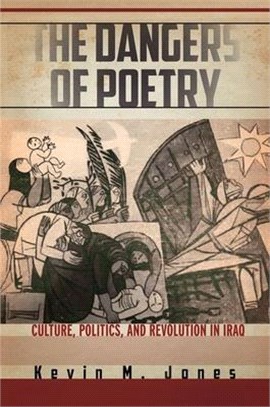 The Dangers of Poetry ― Culture, Politics, and Revolution in Iraq