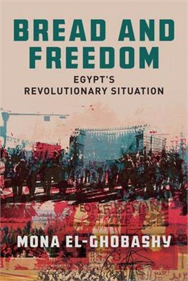 Bread and Freedom: Egypt's Revolutionary Situation