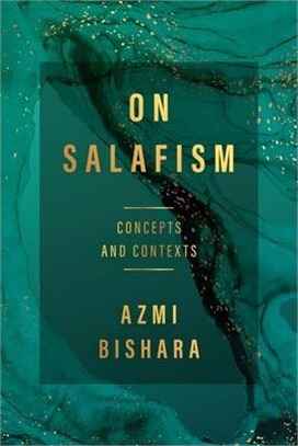 On Salafism: Concepts and Contexts