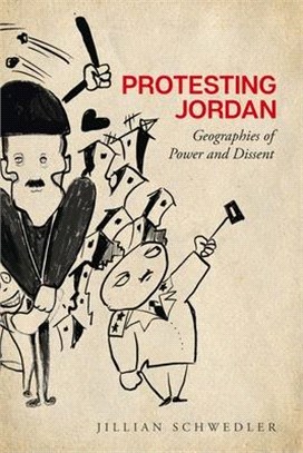 Protesting Jordan: Geographies of Power and Dissent