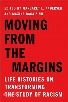Moving from the Margins：Life Histories on Transforming the Study of Racism