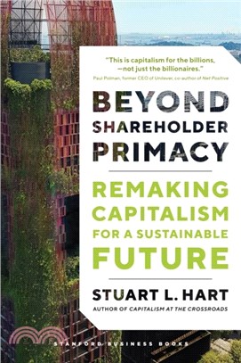 Beyond Shareholder Primacy：Remaking Capitalism for a Sustainable Future