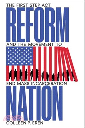 Reform Nation: The First Step ACT and the Movement to End Mass Incarceration