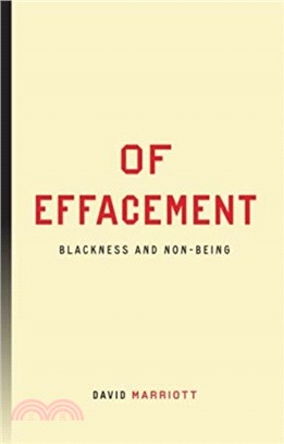 Of Effacement：Blackness and Non-Being