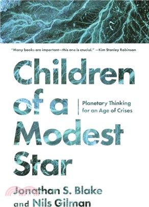 Children of a Modest Star：Planetary Thinking for an Age of Crises