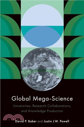 Global Mega-Science：Universities, Research Collaborations, and Knowledge Production