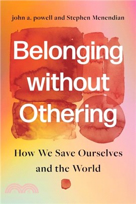 Belonging without Othering：How We Save Ourselves and the World