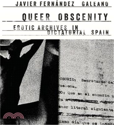 Queer Obscenity: Erotic Archives in Dictatorial Spain