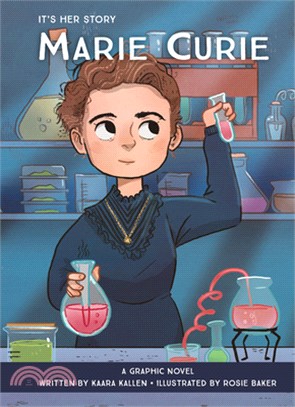 It's Her Story: Marie Curie: A Graphic Novel