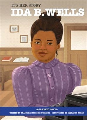 It's Her Story: Ida B. Wells: A Graphic Novel