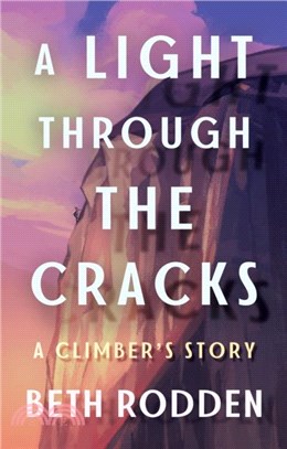 A Light through the Cracks：A Climber's Story