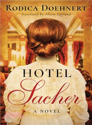 Hotel Sacher ― A Tale of Love and Death