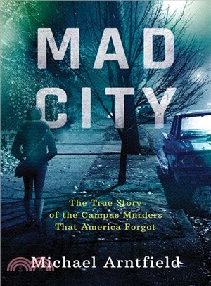 Mad City ─ The True Story of the Campus Murders That America Forgot