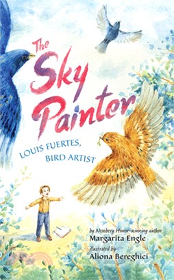 The Sky Painter: Louis Fuertes, Bird Artist