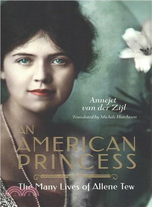 An American Princess ― The Many Lives of Allene Tew
