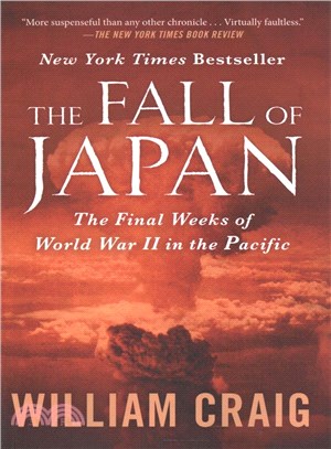 The Fall of Japan ― The Final Weeks of World War II in the Pacific