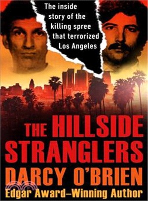 The Hillside Stranglers ─ The Inside Story of the Killing Spree That Terrorized Los Angeles