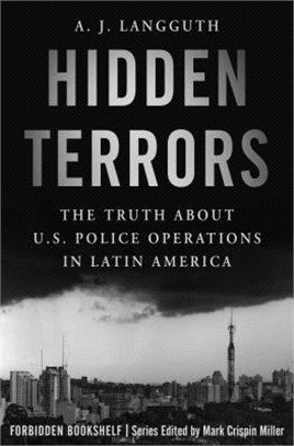 Hidden Terrors ― The Truth About U.S. Police Operations in Latin America