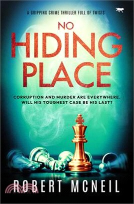 No Hiding Place: A Gripping Crime Thriller Full of Twists