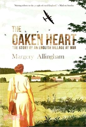 The Oaken Heart: The Story of an English Village at War