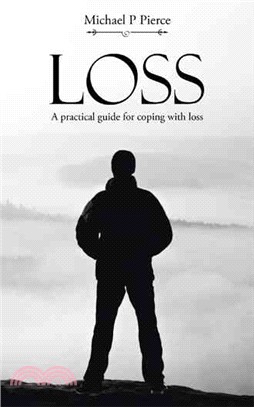 Loss ― A Practical Guide for Coping With Loss