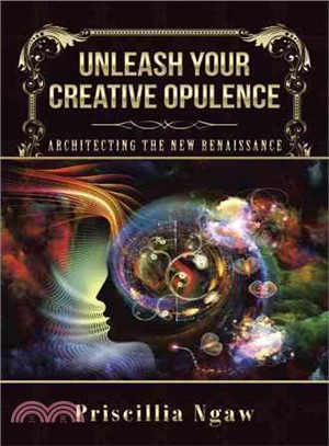 Unleash Your Creative Opulence ― Architecting the New Renaissance