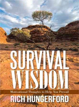 Survival Wisdom ― Motivational Thoughts to Help You Prevail