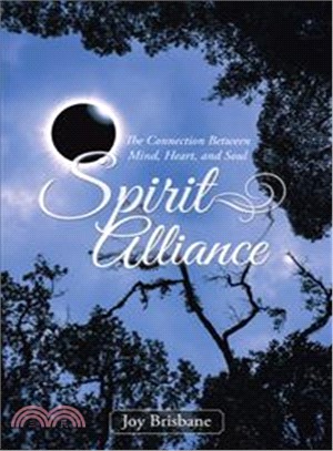 Spirit Alliance ─ The Connection Between Mind, Heart, and Soul